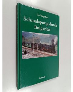 Kirjailijan Paul Engelbert käytetty kirja Schmalspuring Durch Bulgarien