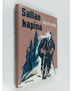 Kirjailijan Uula Aapa käytetty kirja Sallan kapina : vapaussodan jälkeisiä seikkailuja Itä-Karjalan ja Lapin selkosilla