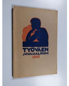 käytetty kirja Uuden ajan kynnyksellä : Suomen työväen joulualpumi. XIX : 1916 - Suomen työväen joulualpumi. XIX : 1916