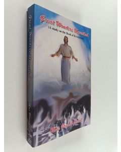 Kirjailijan Beulah Jacob käytetty kirja Great wonders unveiled : a study on the Book of Revelation