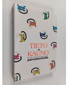 Kirjailijan Marketta Härkönen käytetty kirja Tieto- ja kaunokirjallisuutta peruskouluille