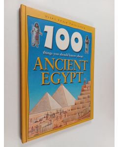 Kirjailijan Jane Walker käytetty kirja 100 things you should know about ancient Egypt