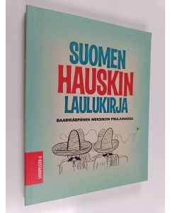 käytetty kirja Suomen hauskin laulukirja : Baarikärpänen Meksikon pikajunassa