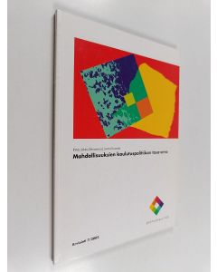 Kirjailijan Ritva Jakku-Sihvonen käytetty kirja Mahdollisuuksien koulutuspolitiikan tasa-arvo