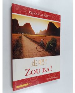 Kirjailijan Tanja Kettunen käytetty kirja Zou ba! : Kiinan alkeet