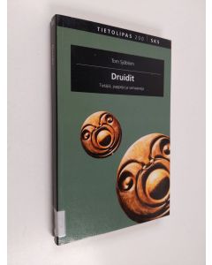 Kirjailijan Tom Sjöblom käytetty kirja Druidit : tietäjiä, pappeja ja samaaneja