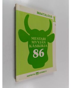 käytetty kirja Mestarimyyjän käsikirja 86 : Maatalous 1 : Myyntitietous ja tavaraoppi