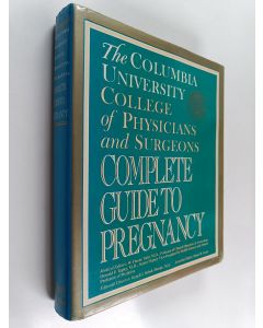 Kirjailijan Columbia University. College of Physicians and Surgeons & Donald F. Tapley ym. käytetty kirja Complete Guide to Pregnancy