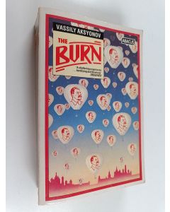 Kirjailijan Vasiliĭ Aksenov käytetty kirja The Burn - A Novel in Three Books (late Sixties-early Seventies)