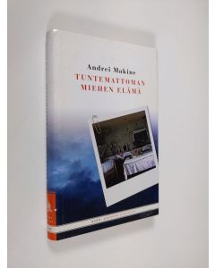 Kirjailijan Andrei Makine käytetty kirja Tuntemattoman miehen elämä