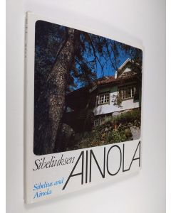 Kirjailijan Erkki Salmenhaara käytetty kirja Sibeliuksen Ainola = Sibelius and Ainola