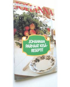 käytetty teos Johannan parhaat kesäreseptit (UUDENVEROINEN)