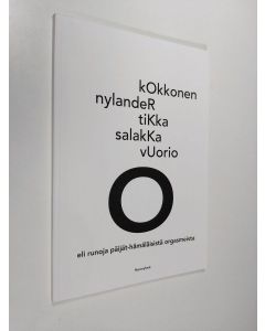 Kirjailijan Auli Kokkonen käytetty kirja O eli runoja päijät-hämäläisistä orgasmeista