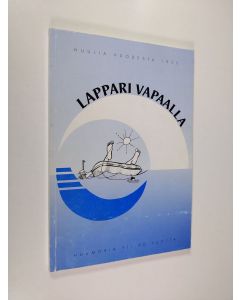 Kirjailijan Markku Lapinleimu käytetty kirja Lappari vapaalla (signeerattu)