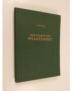 Kirjailijan Friedrich W. Maier-Bode käytetty kirja Der praktische Pflanzenarzt - Gemüsebau u. Gemüsegarten