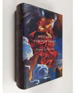 Kirjailijan Melania G. Mazzucco käytetty kirja Mestarin tunnustukset