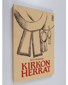 Kirjailijan Eetu Rissanen käytetty kirja Kirkon herrat