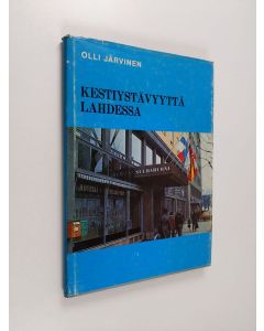 Kirjailijan Olli Järvinen käytetty kirja Kestiystävyyttä Lahdessa : Lahden seurahuoneen ja Lahden teollisuusseuran historia