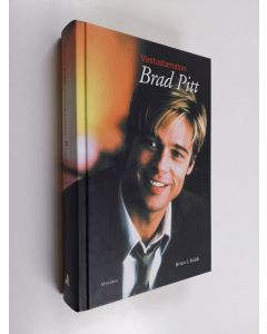 Kirjailijan Brian J. Robb käytetty kirja Vastustamaton Brad Pitt