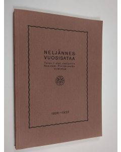 Kirjailijan Fr. E. Sinisalo käytetty kirja Neljännesvuosisataa Turun 1. etel. vaalipiirin Sos.-dem. piirijärjestön toimintaa, 1906-1932