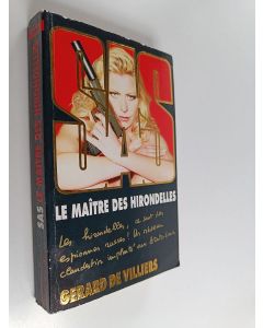 Kirjailijan Gérard De Villiers käytetty kirja Le maître des hirondelles