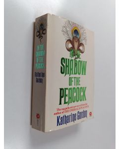 Kirjailijan Katharine Gordon käytetty kirja In the shadow of the peacock