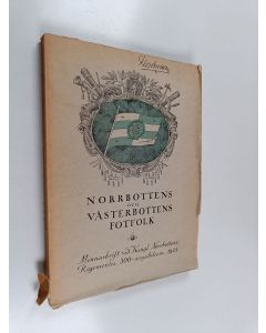 käytetty kirja Norrbottens och Västerbottens fotfolk : minnesskrift vid Kungl. Norrbottens Regementes 300-årsjubileum
