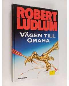 Kirjailijan Robert Ludlum käytetty kirja Vägen till Omaha