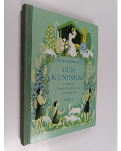 Kirjailijan Ester Salminen käytetty kirja Uusi kuningas ja muita Uuden testamentin kertomuksia