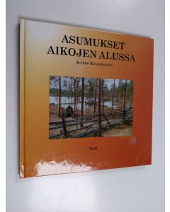 Kirjailijan Alfred Kolehmainen käytetty kirja Asumukset aikojen alussa