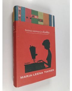 Kirjailijan Marja-Leena Tiainen käytetty kirja Suoraa saumaa ja siksakkia