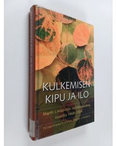 Kirjailijan Martti Lindqvist käytetty kirja Kulkemisen kipu ja ilo : Martti Lindqvistin radiohartauksia vuosilta 1968-2004