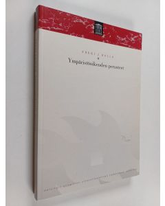 Kirjailijan Erkki J. Hollo käytetty kirja Ympäristöoikeuden perusteet