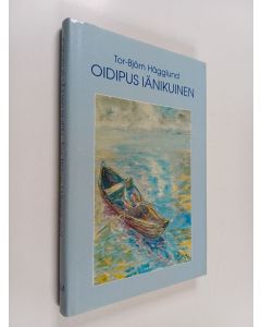 Kirjailijan Tor-Björn Hägglund käytetty kirja Oidipus iänikuinen : Kalevalan miesten ja naisten kuvaamana