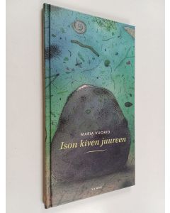 Kirjailijan Maria Vuorio uusi kirja Ison kiven juureen