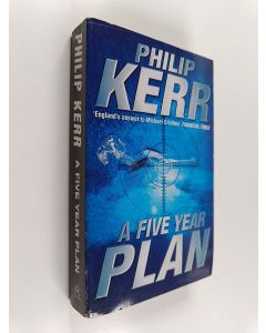 Kirjailijan Philip Kerr käytetty kirja A Five Year Plan