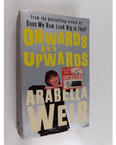 Kirjailijan Arabella Weir käytetty kirja Onwards and Upwards