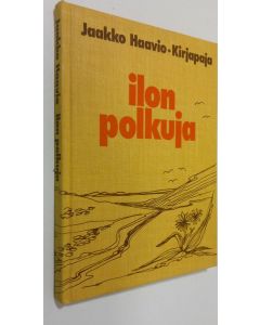 Kirjailijan Jaakko Haavio käytetty kirja Ilon polkuja