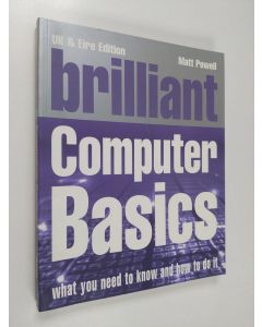 Kirjailijan Matt Powell käytetty kirja Brilliant Computer Basics
