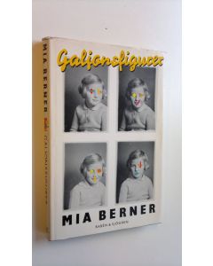 Kirjailijan Mia Berner käytetty kirja Galjonsfigurer