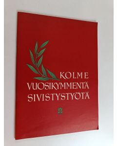 käytetty teos Kolme vuosikymmentä sivistystyötä