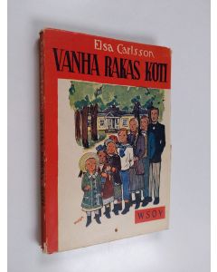 Kirjailijan Elsa Carlsson uusi kirja Vanha rakas koti