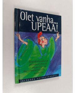 Kirjailijan Marcella Markham käytetty kirja Olet vanha Upeaa!