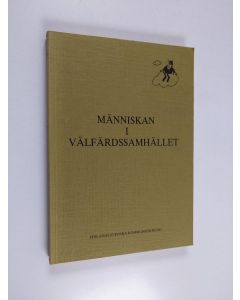käytetty kirja Människan i välfärdssamhället : rapport från konferensen på Haiko gård i Borgå landskommun 27-29.4.1983
