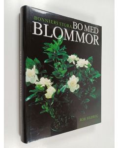 Kirjailijan Rob Herwig käytetty kirja Bonniers stora bo med blommor