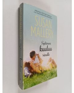 Kirjailijan Susan Mallery käytetty kirja Sydämeni kuuluu sinulle