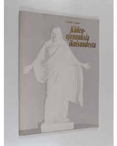 Kirjailijan Annikki Lumme käytetty teos Kädenojennuksia ikuisuudesta