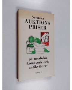 käytetty kirja Svenska auktionspriser på nordiska konstverk och antikviteter : hösten 1969 - våren 1970