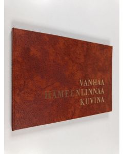 käytetty kirja Vanhaa Hämeenlinnaa kuvina