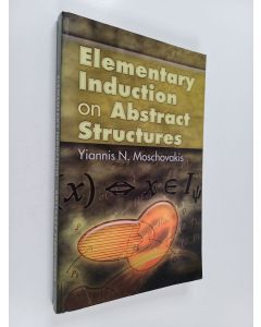 Kirjailijan Yiannis N. Moschovakis käytetty kirja Elementary induction on abstract structures